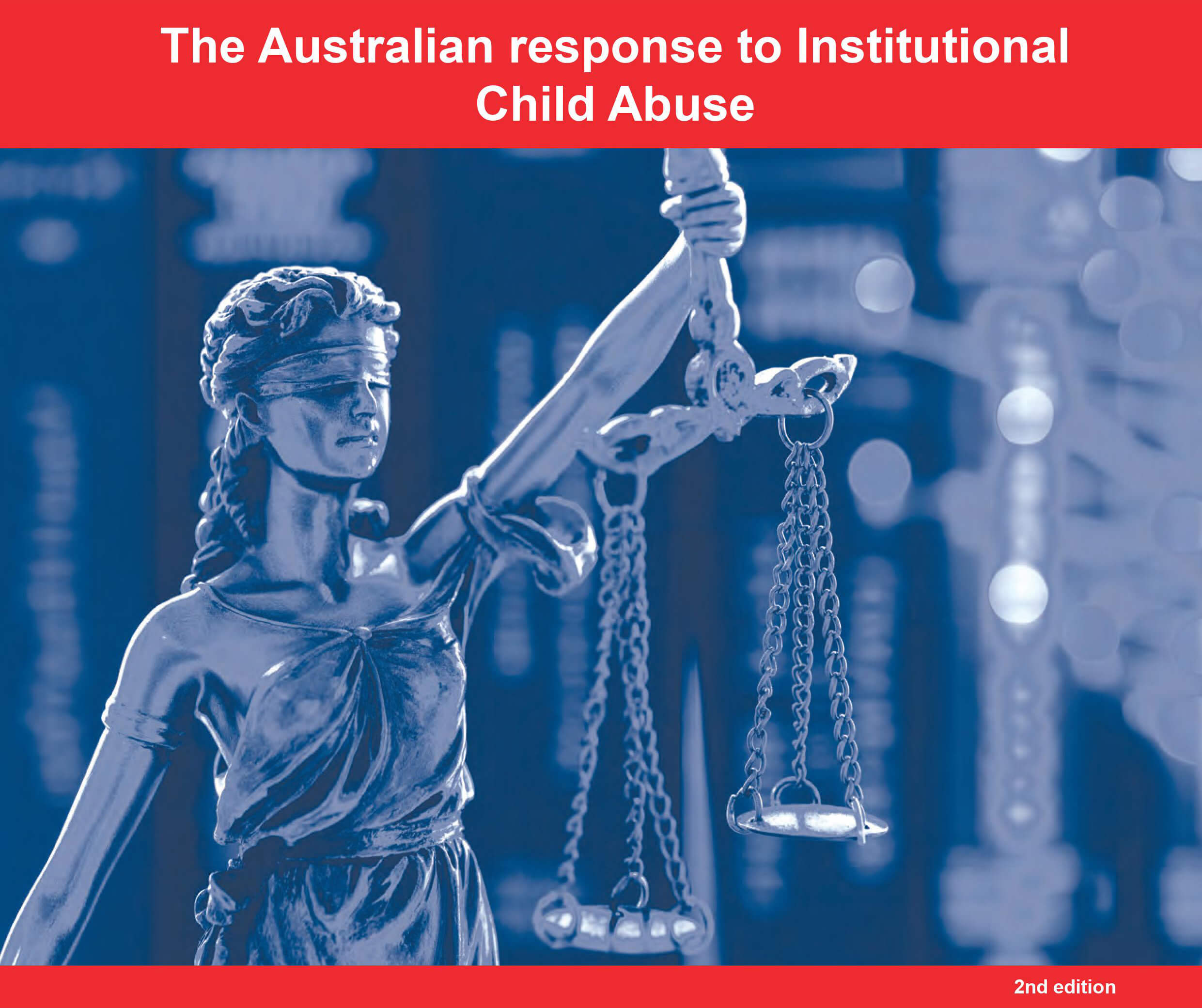 The Australian response to Institutional Child Abuse (2nd edition)