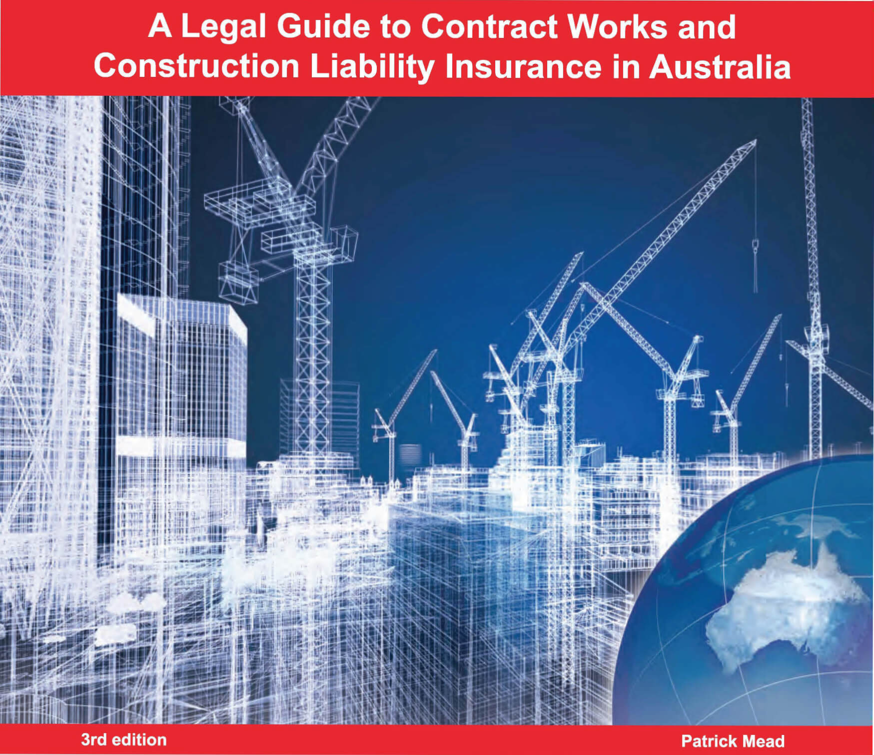 A Legal Guide to Contract Works Construction Liability Insurance in Australia